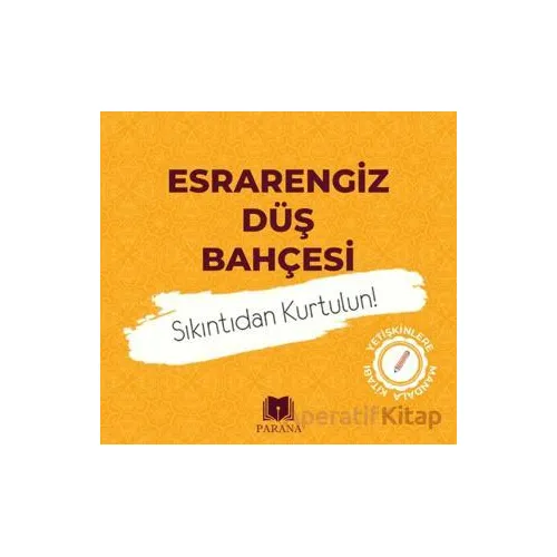 Esrarengiz Düş Bahçesi-Mandala - Emine Yıldızgil - Parana Yayınları