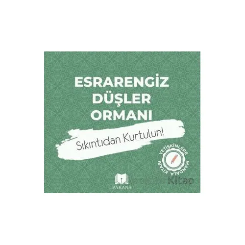 Esrarengiz Düşler Ormanı-Mandala - Emine Yıldızgil - Parana Yayınları