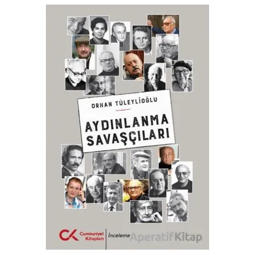 Aydınlanma Savaşçıları - Orhan Tüleylioğlu - Cumhuriyet Kitapları