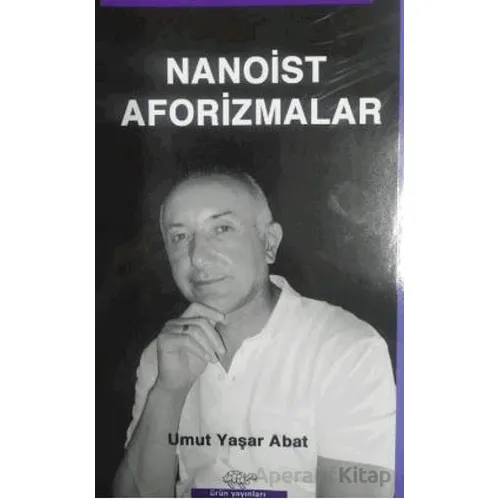 Nanoist Aforizmalar - Umut Yaşar Abat - Ürün Yayınları
