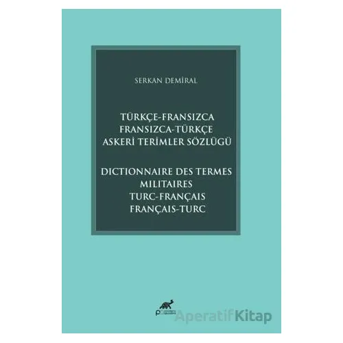 Türkçe-Fransızca Fransızca-Türkçe Askeri Terimler Sözlüğü