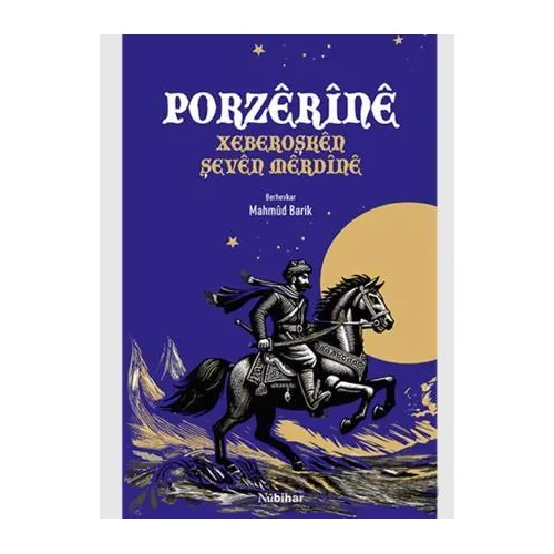 Porzêrînê -Xeberoşkên Herêma Mêrdînê- - Mahmud Barik - Nubihar Yayınları