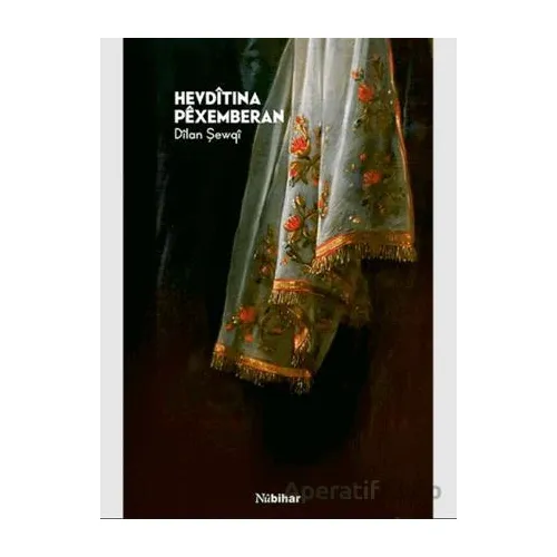 Hevdîtina Pêxemberan - Dilan Şewqi - Nubihar Yayınları