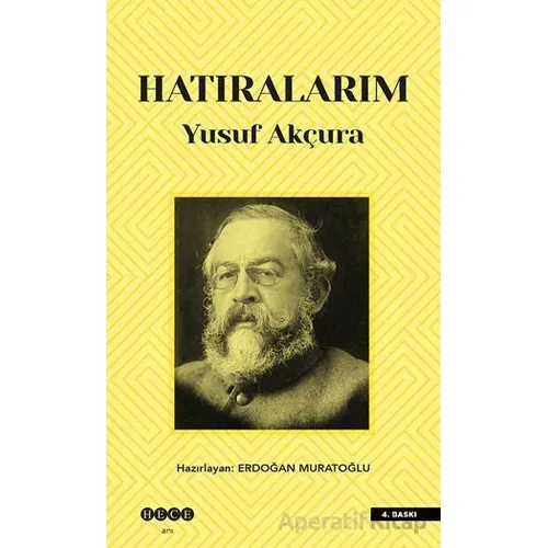 Hatıralarım - Yusuf Akçura - Hece Yayınları