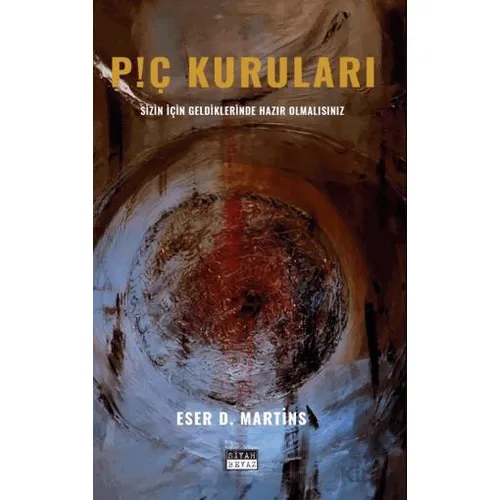 P!ç Kuruları - Eser D. Martins - Siyah Beyaz Yayınları