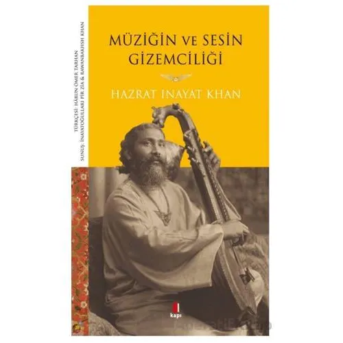 Müziğin ve Sesin Gizemciliği - Hazrat Inayat Khan - Kapı Yayınları