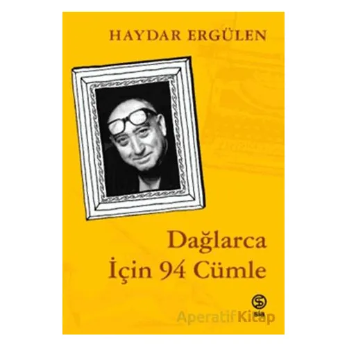 Dağlarca İçin 94 Cümle - Haydar Ergülen - Sia Kitap
