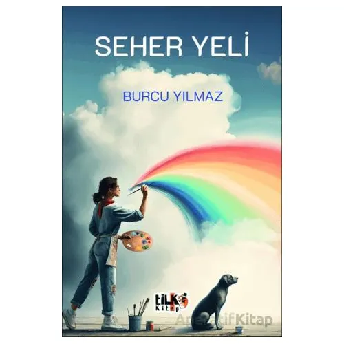 Seher Yeli - Burcu Yılmaz - Tilki Kitap