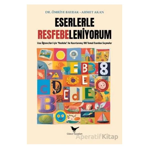 Eserlerle Resfebeleniyorum - Ahmet Akan - Günce Yayınları