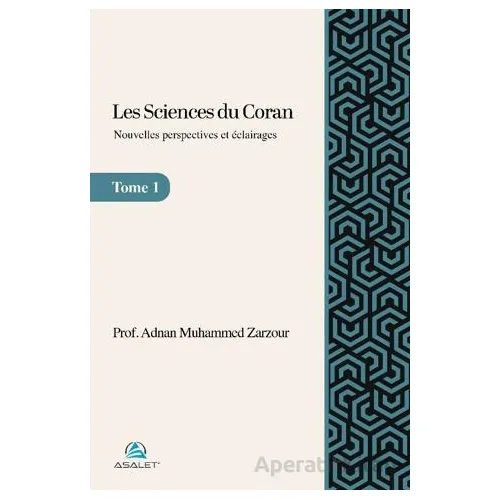 Les Sciences du Coran - Nouvelles perspectives et éclairages