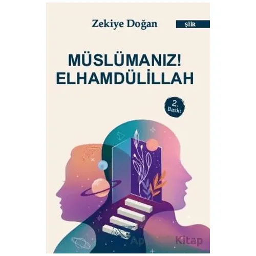 Müslümanız! Elhamdülillah - Zekiye Doğan - Kuytu Yayınları