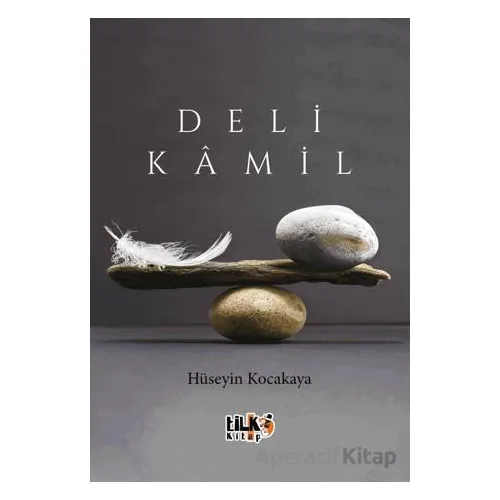 Deli Kamil - Hüseyin Kocakaya - Tilki Kitap