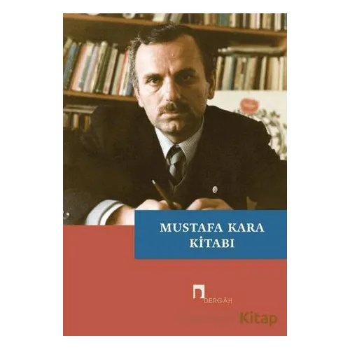 Mustafa Kara Kitabı - Abdurrezzak Tek - Dergah Yayınları