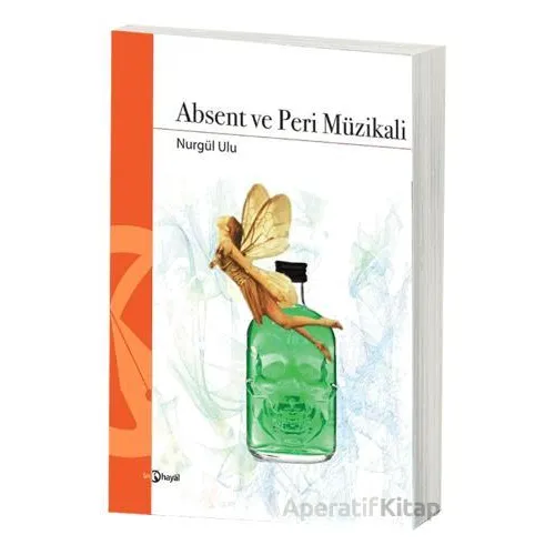 Absent ve Peri Müzikali - Nurgül Ulu - Hayal Yayınları