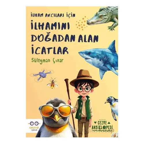 İlhamını Doğadan Alan İcatlar - Süleyman Çınar - Cezve Çocuk
