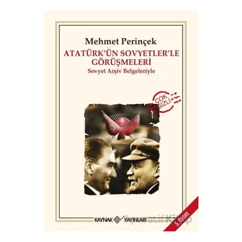 Atatürk’ün Sovyetler’le Görüşmeleri - Mehmet Perinçek - Kaynak Yayınları