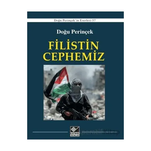 Filistin Cephemiz - Doğu Perinçek - Kaynak Yayınları