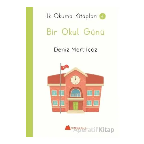 Bir Okul Günü - Deniz Mert İçöz - Kumdan Kale