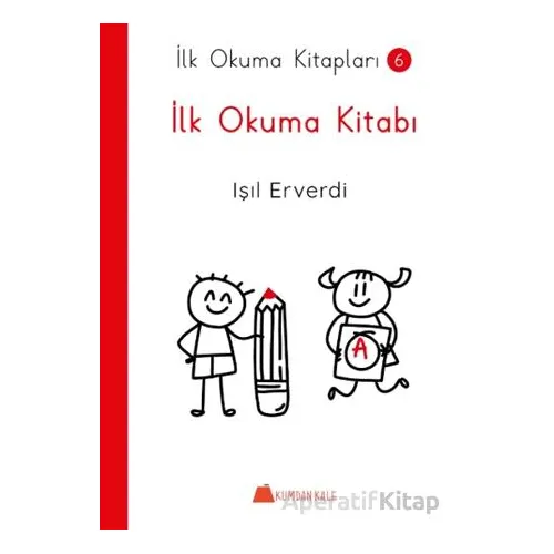 İlk Okuma Kitabı- İlk Okuma Kitapları - Işıl Erverdi - Kumdan Kale
