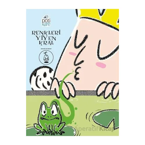 Renkleri Yiyen Kral - Zeynep Olgun Pamuk - Pötikare Yayıncılık