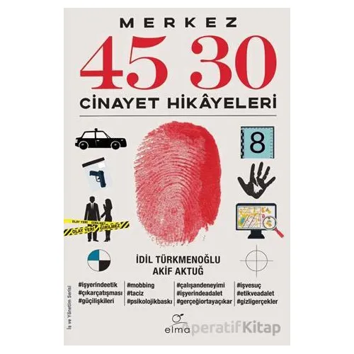 Merkez 45 30 - Akif Aktuğ - ELMA Yayınevi