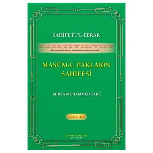 Sahifetu’l-ebrar Masum-u Pakların Sahifesi Cilt 1