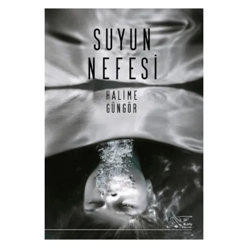 Suyun Nefesi - Halime Güngör - Kuytu Yayınları