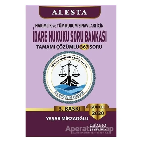 2020 Hakimlik ve Tüm Kurum Sınavları İçin İdare Hukuku Soru Bankası Tamamı Çözümlü 367 Soru