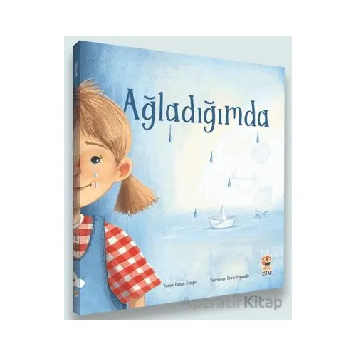Ağladığımda - Canan Kuloğlu - Sincap Kitap