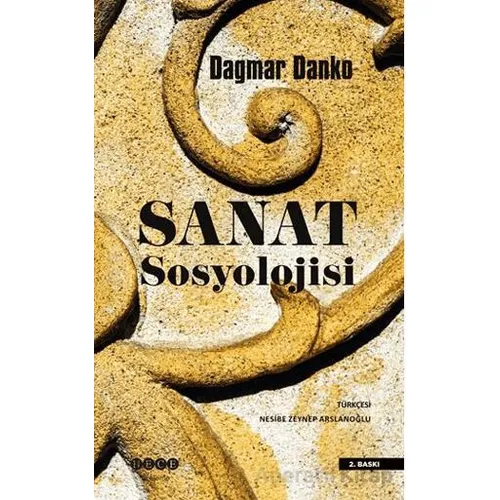Sanat Sosyolojisi - Dagmar Danko - Hece Yayınları