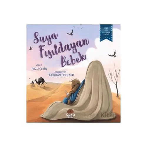 Suya Fısıldayan Bebek - Arzu Çetin - Karavan Çocuk Yayınları