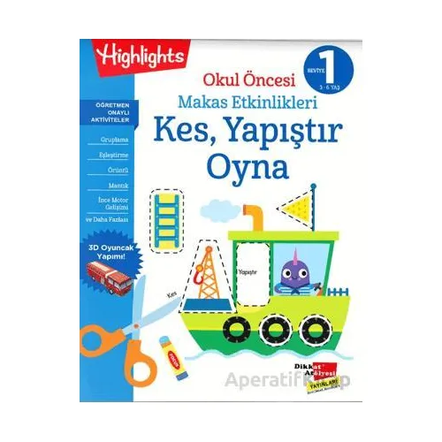 Okul Öncesi Makas Etkinlikleri Kes, Yapıştır, Oyna 1. Seviye - Kolektif - Dikkat Atölyesi Yayınları