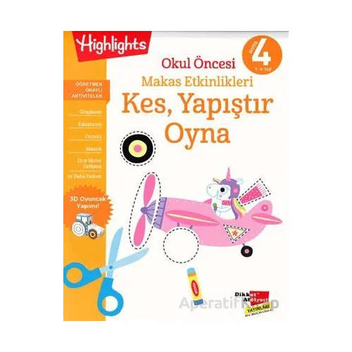 Okul Öncesi Makas Etkinlikleri Kes, Yapıştır, Oyna 4. Seviye - Kolektif - Dikkat Atölyesi Yayınları