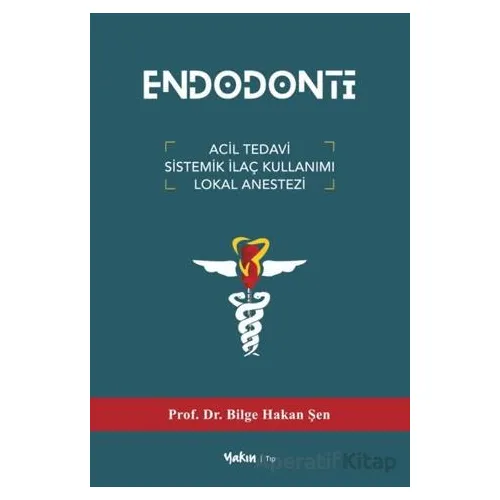 Endodonti - Hakan Şen - Yakın Kitabevi