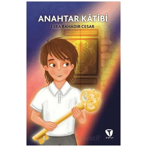 Anahtar Kâtibi - Esra Bahadır Cesar - Turkuvaz Çocuk