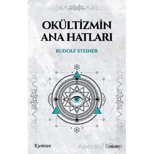 Okültizmin Ana Hatları - Rudolf Steiner - Kumran Yayınları