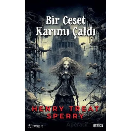 Bir Ceset Karımı Çaldı - Henry Treat Sperry - Kumran Yayınları