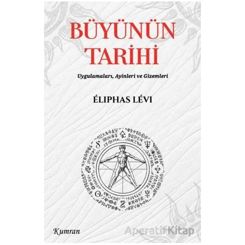Büyünün Tarihi - Eliphas Levi - Kumran Yayınları