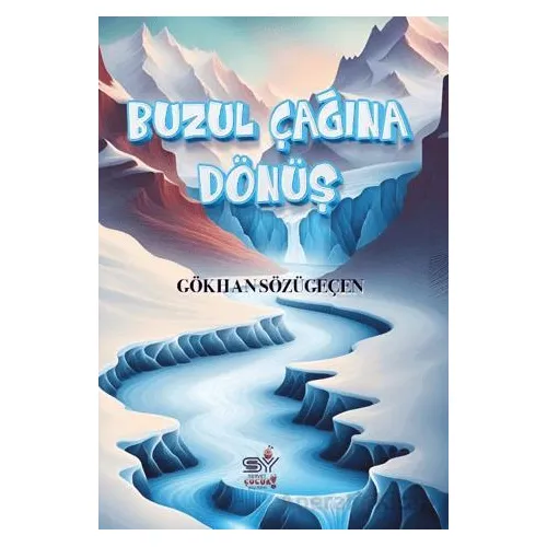 Buzul Çağına Dönüş - Gökhan Sözügeçen - Servet Yayınevi