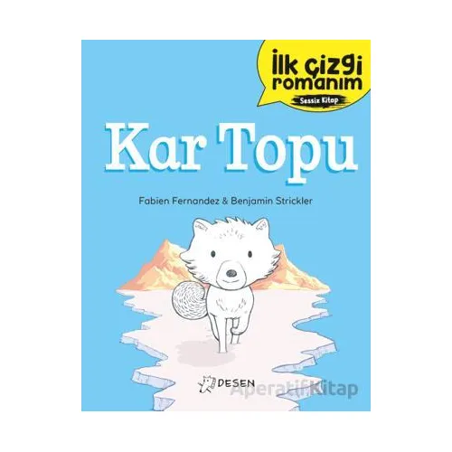 İlk Çizgi Romanım: Kar Topu - Fabien Fernandez - Desen Yayınları