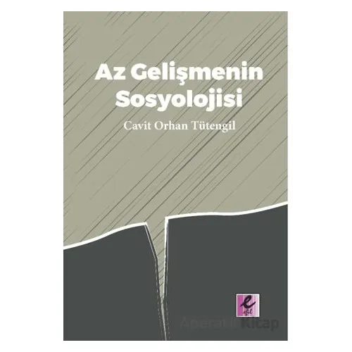Az Gelişmenin Sosyolojisi - Cavit Orhan Tütengil - Efil Yayınevi