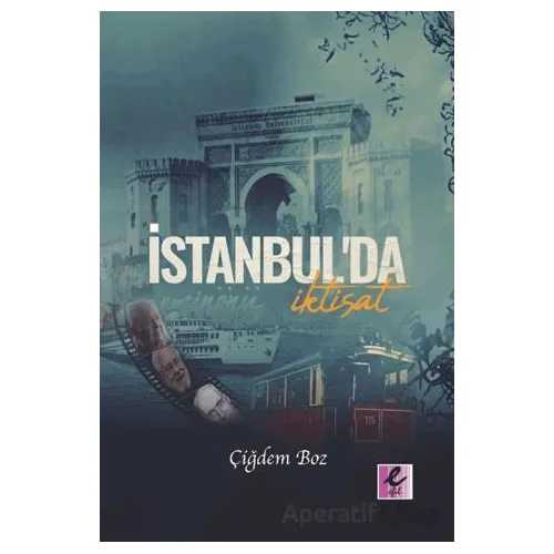 İstanbul’da İktisat - Çiğdem Boz - Efil Yayınevi