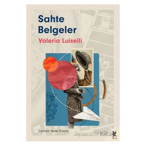 Sahte Belgeler - Valeria Luiselli - Siren Yayınları