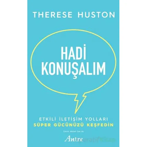 Hadi Konuşalım - Therese Huston - Antre Kitap