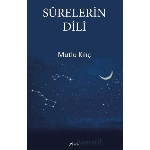 Surelerin Dili - Mutlu Kılıç - Armoni Yayıncılık