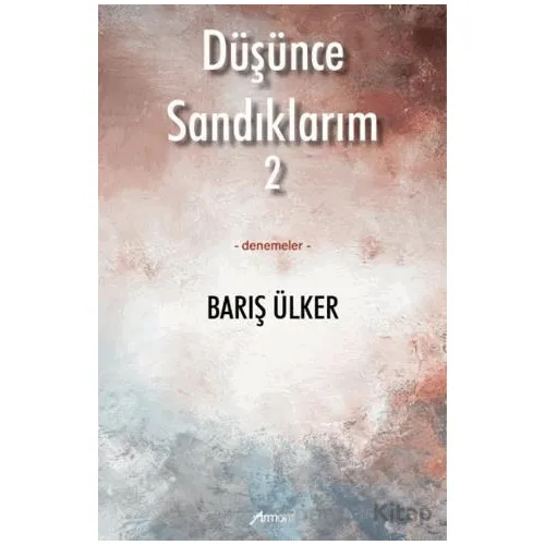 Düşünce Sandıklarım - 2 - Barış Ülker - Armoni Yayıncılık