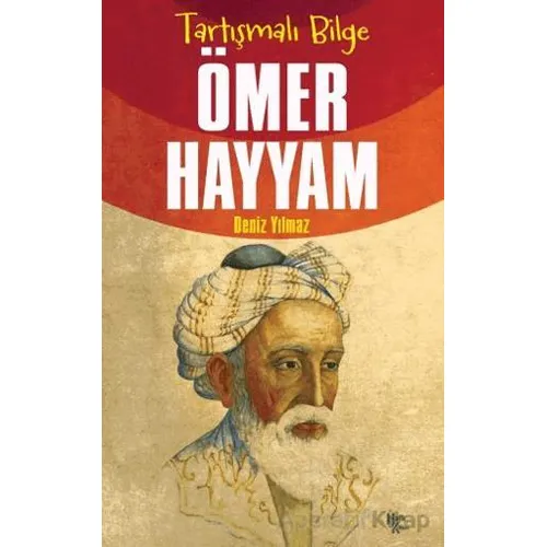 Tartışmalı Bilge Ömer Hayyam - Deniz Yılmaz - Halk Kitabevi