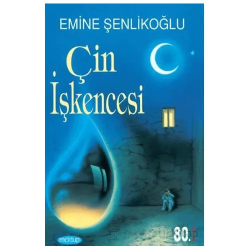 Çin İşkencesi - Emine Şenlikoğlu - Mektup Yayınları