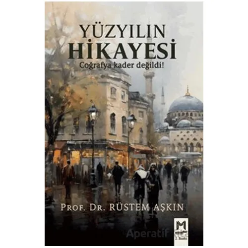 Yüzyılın Hikayesi - Rüstem Aşkın - Memento Mori