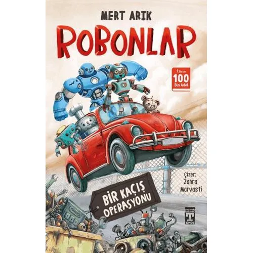 Robonlar - Bir Kaçış Operasyonu - Mert Arık - Genç Timaş